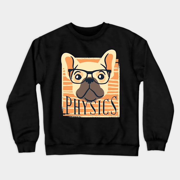 Physics Nerdy Dog Crewneck Sweatshirt by TomCage